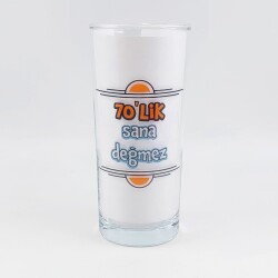 70LİK SANA DEĞMEZ-RAKI BARDAĞI - ŞEFFAF - 