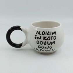 ALDIĞIM EN KÖTÜ DOĞUM GÜNÜ HEDİYESİ-BALONCUK KUPA - SİYAH SAP - 