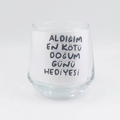 ALDIĞIM EN KÖTÜ DOĞUM GÜNÜ HEDİYESİ-VİSKİ BARDAĞI - ŞEFFAF - 1
