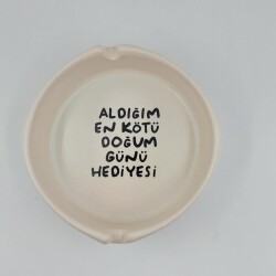 ALDIĞIM EN KÖTÜ DOĞUM GÜNÜ HEDİYESİ-YUVARLAK KÜLLÜK - TRANSPARAN GÖVDE - 