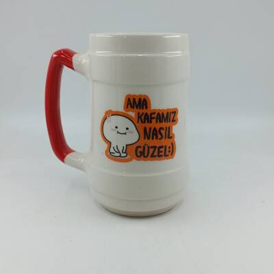 AMA KAFAMIZ NASIL GÜZEL QUBY-SERAMİK BİRA BARDAĞI - KIRMIZI SAP - 1
