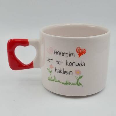 ANNECİM SEN HER KONUDA HAKLISIN - KALP KUPA - KIRMIZI SAP - 1