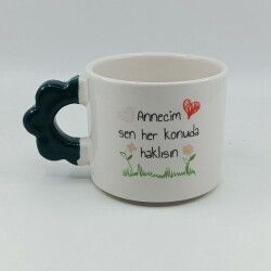 ANNECİM SEN HER KONUDA HAKLISIN-PAPATYA KUPA - YEŞİL SAP - 