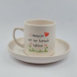 ANNECİM SEN HER KONUDA HAKLISIN-VENÜS TÜRK KAHVESİ FİNCANI - TRANSPARAN - 