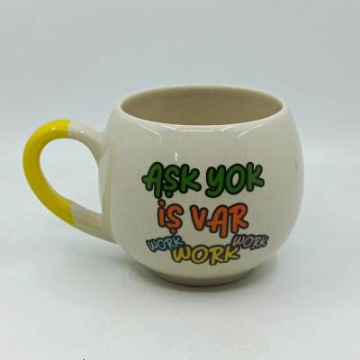 AŞK YOK İŞ VAR WORK WORK - BALON KUPA - SARI SAP - 1