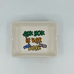 AŞK YOK İŞ VAR WORK WORK -DİKDÖRTGEN KÜLLÜK - TRANSPARAN GÖVDE - 