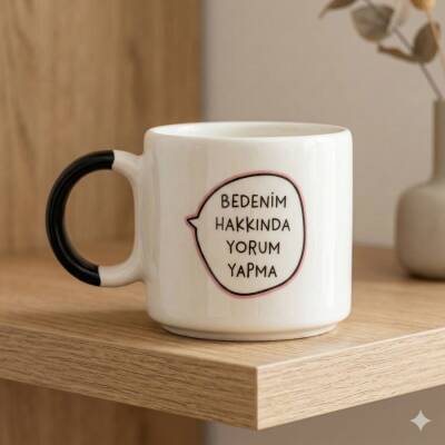 BEDENİM HAKKINDA YORUM YAPMA-D KUPA - SİYAH SAP - 1