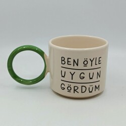 BEN ÖYLE UYGUN GÖRDÜM-O KUPA - YEŞİL SAP - 