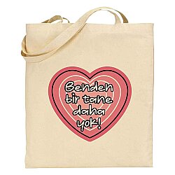 BENDEN BİR TANE DAHA YOK!-BEZ ÇANTA - TEKLİ - 
