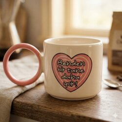 BENDEN BİR TANE DAHA YOK!-O KUPA - PEMBE SAP - 