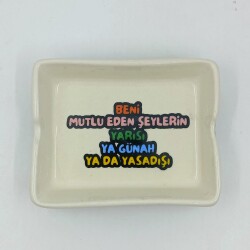 BENİ MUTLU EDEN ŞEYLERİN YARISI YA GÜNAH-DİKDÖRTGEN KÜLLÜK - TRANSPARAN GÖVDE - 