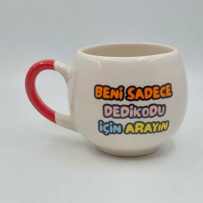 BENİ SADECE DEDİKODU İÇİN - BALON KUPA - KIRMIZI SAP - 1