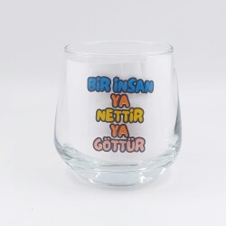 BİR İNSAN YA NETTİR YA GÖTTÜR-VİSKİ BARDAĞI - ŞEFFAF - 