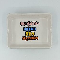 BU IŞILTILI HAYATI BEN SEÇMEDİM-DİKDÖRTGEN KÜLLÜK - TRANSPARAN GÖVDE - 
