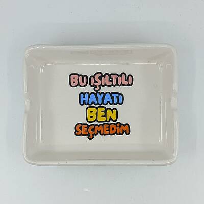BU IŞILTILI HAYATI BEN SEÇMEDİM-DİKDÖRTGEN KÜLLÜK - TRANSPARAN GÖVDE - 1