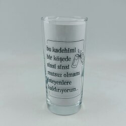 BU KADEHIMI BIR KOSEDE SINSI SINSI -RAKI BARDAĞI - ŞEFFAF - 