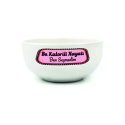 BU KALORİLİ HAYATI BEN SEÇMEDİM-KASE - TRANSPARAN GÖVDE - 