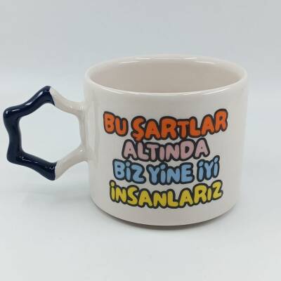 BU ŞARTLAR ALTINDA BİZ YİNE İYİ İNSANLARIZ - YILDIZ KUPA - KOBALT SAP - 1
