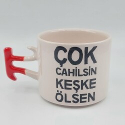 ÇOK CAHİLSİN KEŞKE ÖLSEN - Pİ KUPA - KIRMIZI SAP - 1