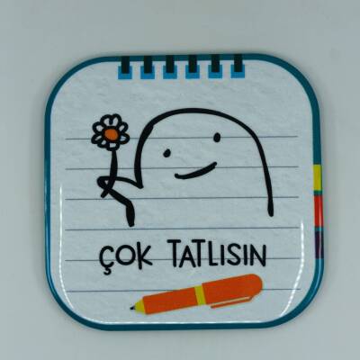 ÇOK TATLISIN-PARLAK BARDAK ALTLIĞI - TEKLİ - 1