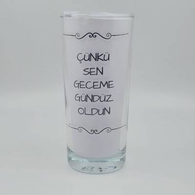 ÇÜNKÜ SEN GECEME GÜNDÜZ OLDUN-RAKI BARDAĞI - ŞEFFAF - 1