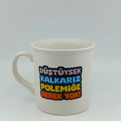 DÜŞTÜYSEK KALKARIZ POLEMİK YAPMAYA GEREK YOK-İDA KUPA - TRANSPARAN SAP - 