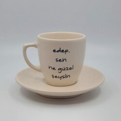 EDEP SEN NE GÜZEL ŞEYSİN-KLASİK TÜRK KAHVESİ FİNCANI - TRANSPARAN GÖVDE - 