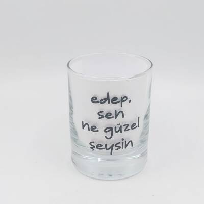 EDEP SEN NE GÜZEL ŞEYSİN-SHOT BARDAĞI - ŞEFFAF - 1