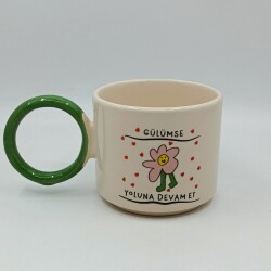 GÜLÜMSE YOLUNA DEVAM ET-O KUPA - YEŞİL SAP - 