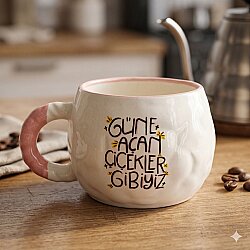 GÜNE AÇAN ÇİÇEKLER GİBİYİZ-TONTİK KUPA - PEMBE SAP - 