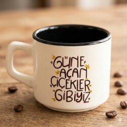 GÜNE AÇAN ÇİÇEKLER GİBİYİZ-VENUS KUPA - SİYAH İÇ - 