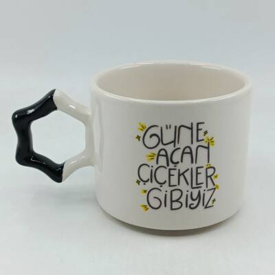 GÜNE AÇAN ÇİÇEKLER GİBİYİZ-YILDIZ KUPA - SİYAH SAP - 1