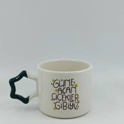 GÜNE AÇAN ÇİÇEKLER GİBİYİZ-YILDIZ KUPA - YEŞİL SAP - 1