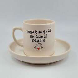 HAYATIMDAKİ EN GÜZEL ŞEYSİN-VENÜS TÜRK KAHVESİ FİNCANI - TRANSPARAN GÖVDE - 