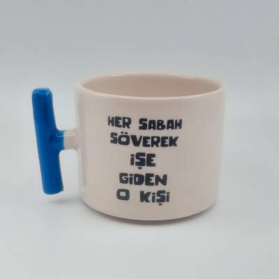 HER SABAH İŞE SÖVEREK GİDEN - T KUPA - AÇIK MAVİ SAP - 1