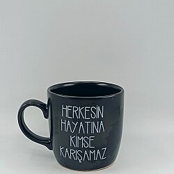 HERKESİN HAYATINA KİMSE-KAMPANYALI KUPA - BODUR SİYAH - 