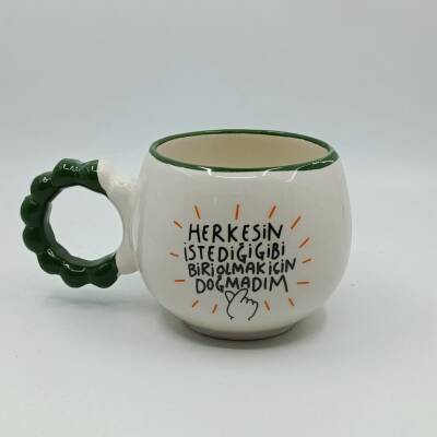 HERKESİN İSTEDİĞİ GİBİ BİRİ OLMAK-PUF KUPA - YEŞİL SAP YEŞİL TURNET - 1