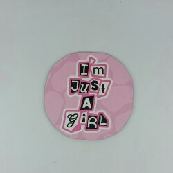 IM JUST A GİRL -3-AHŞAP BARDAK ALTLIĞI - TEKLİ - 