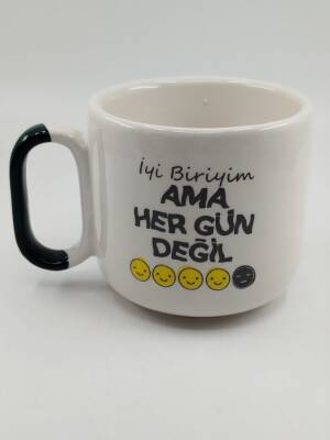 İYİ BİRİYİM AMA HER GÜN DEĞİL - ARYA ÇAY FİNCANI - YEŞİL SAP - 1