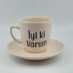 İYİ Kİ VARSIN-KLASİK TÜRK KAHVESİ FİNCANI - TRANSPARAN - 