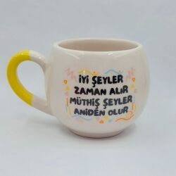 İYİ ŞEYLER ZAMAN ALIR - BALON KUPA - SARI SAP - 