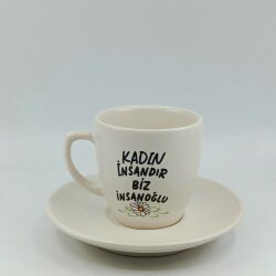 KADIN İNSANDIR BİZ İNSANOĞLU-KLASİK TÜRK KAHVESİ FİNCANI - TRANSPARAN GÖVDE - 