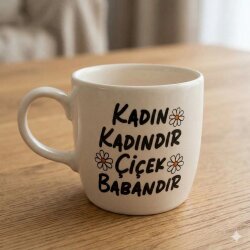 KADIN KADINDIR ÇİÇEK BABAN-BODUR KUPA - TRANSPARAN - 