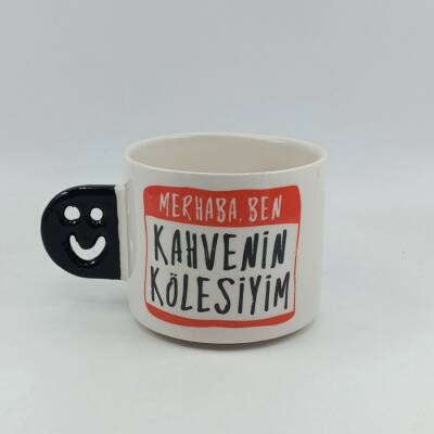 KAHVENİN KÖLESİYİM-SMİLE KUPA - SİYAH SAP - 1