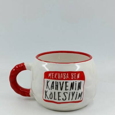 KAHVENİN KÖLESİYİM-TONTİK KUPA - KIRMIZI SAP - 1