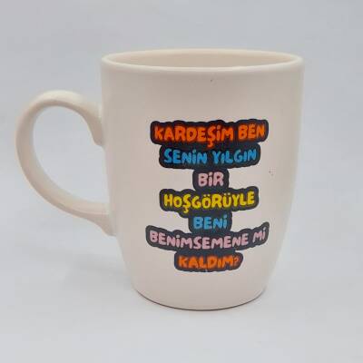 KARDEŞİM BEN SENİN BENİ YILGIN BİR - OVAL KUPA - TRANSPARAN SAP - 1