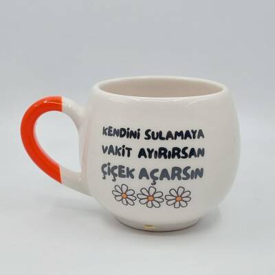 KENDİNİ SULAMAYA VAKİT AYIRIRSAN - BALON KUPA - TURUNCU SAP - 1