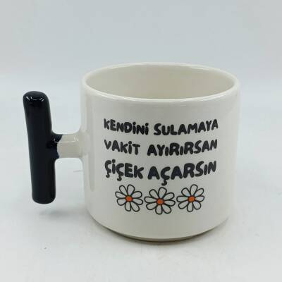 KENDİNİ SULAMAYA VAKİT AYIRIRSAN - T KUPA - SİYAH SAP - 1