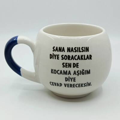 KOCAMA AŞIĞIM DİYE CEVAP - BALON KUPA - KOBALT SAP - 1