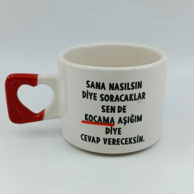 KOCAMA AŞIĞIM DİYE CEVAP-KALP KUPA - KIRMIZI SAP - 1